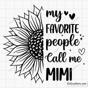 Mijn favoriete mensen noemen me Mimi Svg, Mimi Svg Png, Mommy Svg, beste Mimi ooit Svg, oma Svg Png, gezegende oma Svg, grootmoeder Svg