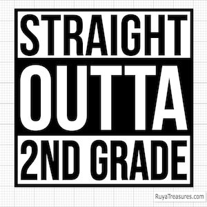 Straight Outta 2nd Grade Svg, Second Grade Svg, Back to School Svg, Preschool Svg, Pre-K Svg, Pre K Svg, Kindergarten Svg, Prek Svg