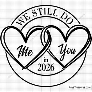 We Still Do 25th Anniversary Svg, Silver Wedding Anniversary Svg, 25 Years Married Quote, Twenty Five Years Together Saying, Marriage Svg image 8