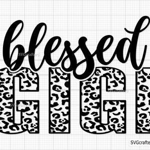 Leopard Blessed Gigi svg, Mama und Nana svg, Oma svg, Mama und Oma svg, Nana png, Mama Oma svg - Printable, Cricut & Silhouette