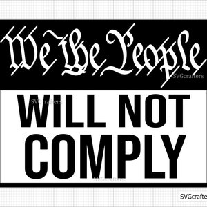 We the People Will Not Comply Svg Png, Patriotic Svg, 2nd Amendment Svg ...