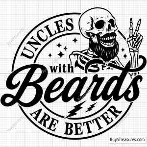 Ooms met baarden zijn beter Svg, grappige bebaarde oom Svg, Beard Life Svg, oom Svg, cadeau voor bebaarde oom, alleen als een vader koeler Svg