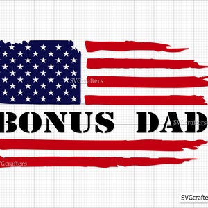Bônus Pai Bandeira Americana Svg Png, 4 de julho svg, Bônus Pai svg, Padrasto svg, pai svg, dia dos pais svg - Imprimível, Cricut e Silhouette