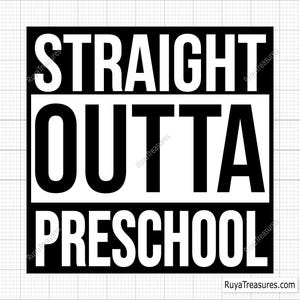 Straight Outta Preschool Svg, Back to School Svg, Pre-K Svg, 1st Grade Svg, Pre K Svg, Kindergarten Svg, Prek Svg, Graduation Svg