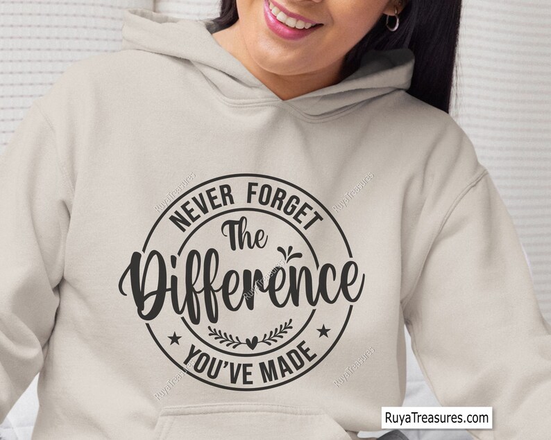 Never Forget the Difference You've Made Svg
