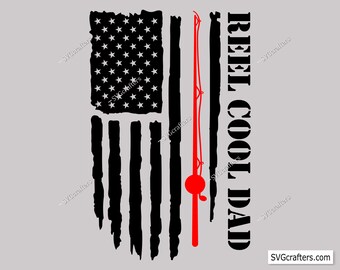 Reel Cool Dad American Flag Svg, Fishing Svg Png, Papa Svg File, Dad svg, Father svg, American Flag Distressed Svg -Cricut & Silhouette file