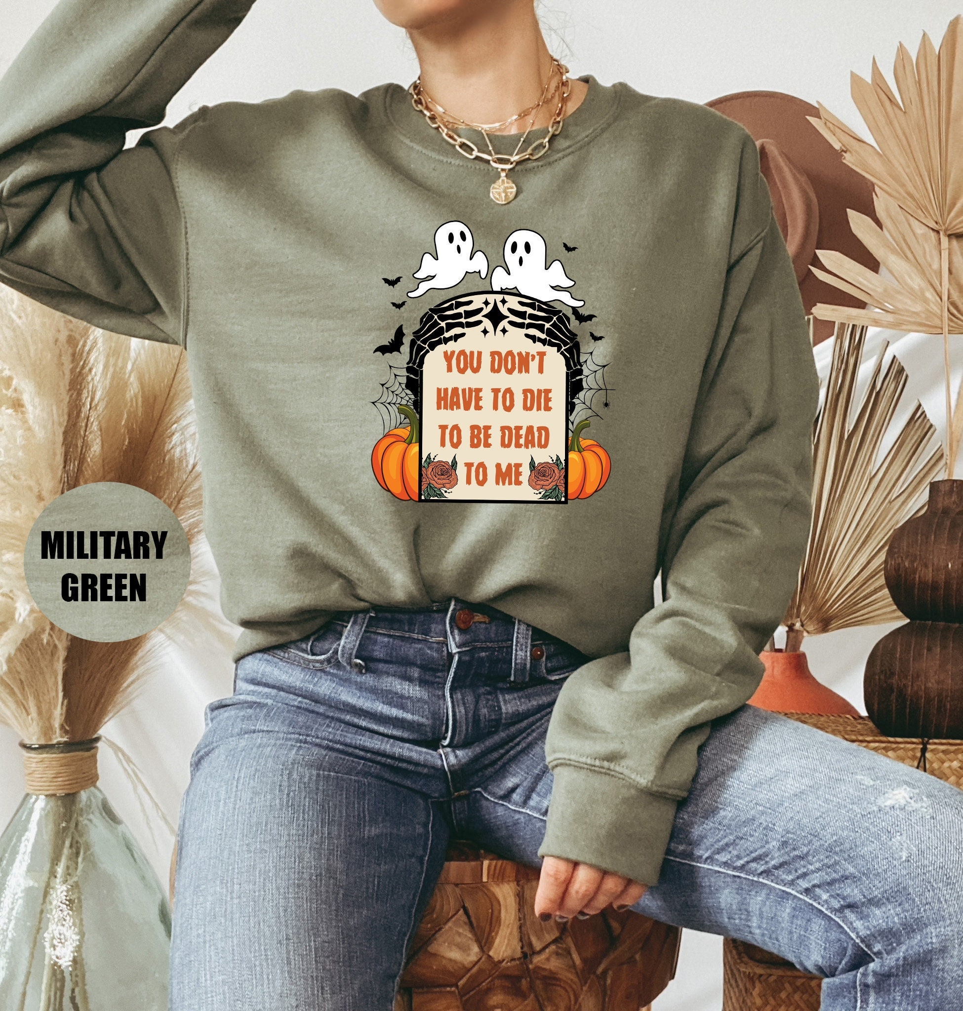 Discover Halloween Skeleton Sweatshirt, You Don't Have to Die to be Dead to me Skeleton Hoodie, Halloween Sweatshirt, Skeleton Hoodie