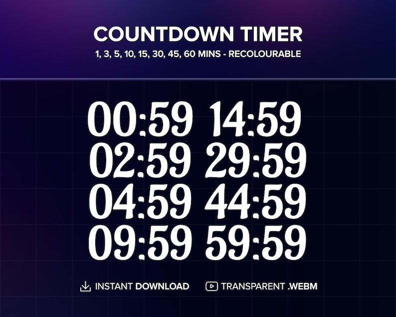 May include: Digital countdown timer graphic with white text on a dark blue background. The text includes the words "COUNTDOWN TIMER" and time increments. The timer displays several time examples, and the words "INSTANT DOWNLOAD" and "TRANSPARENT .WEBM" are also visible.