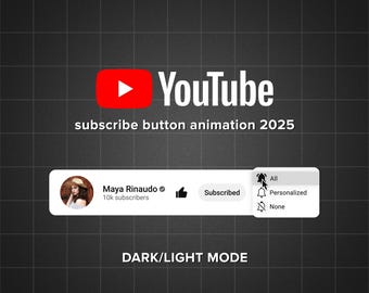 May include: A screenshot of a YouTube subscribe button animation. The button is white with a red play button icon and the text "YouTube" in white. The button is labelled "subscribe button animation 2025". Below the button is a white bar with a profile picture, the name "Maya Rinaudo", the number of subscribers, a thumbs up icon, a "Subscribed" button, and a notification bell icon with a drop-down menu that says "All", "Personalized", and "None". The text "DARK/LIGHT MODE" is below the bar.