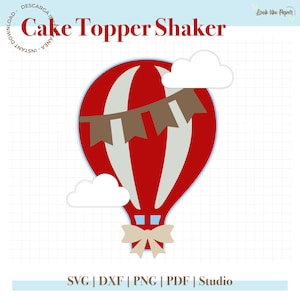 Globo aerostático Cake Topper Shaker [ ARCHIVO DIGITAL ] para cricut & silueta - svg - dxf - png - pdf - estudio