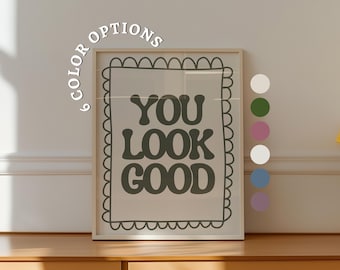Du ser bra ut rullad poster väggkonst retro groovy typografi tryck positiv bekräftelse citat minimalistisk boho heminredning student studentrum present