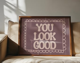 You Look Good Printable Wall Art, Landscape Wall Art, Retro Bathroom Decor, Purple Affirmation Quote, Affirmation Self Love Digital Download