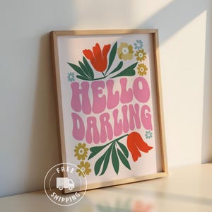 Retro Floral Boho Quote Print, Hello Darling Printable Wall Art, Pink Typography Decor, Groovy Physical Print for Bedroom or Gallery Wall
