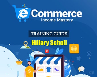 E-Business Income Mastery Training Guide