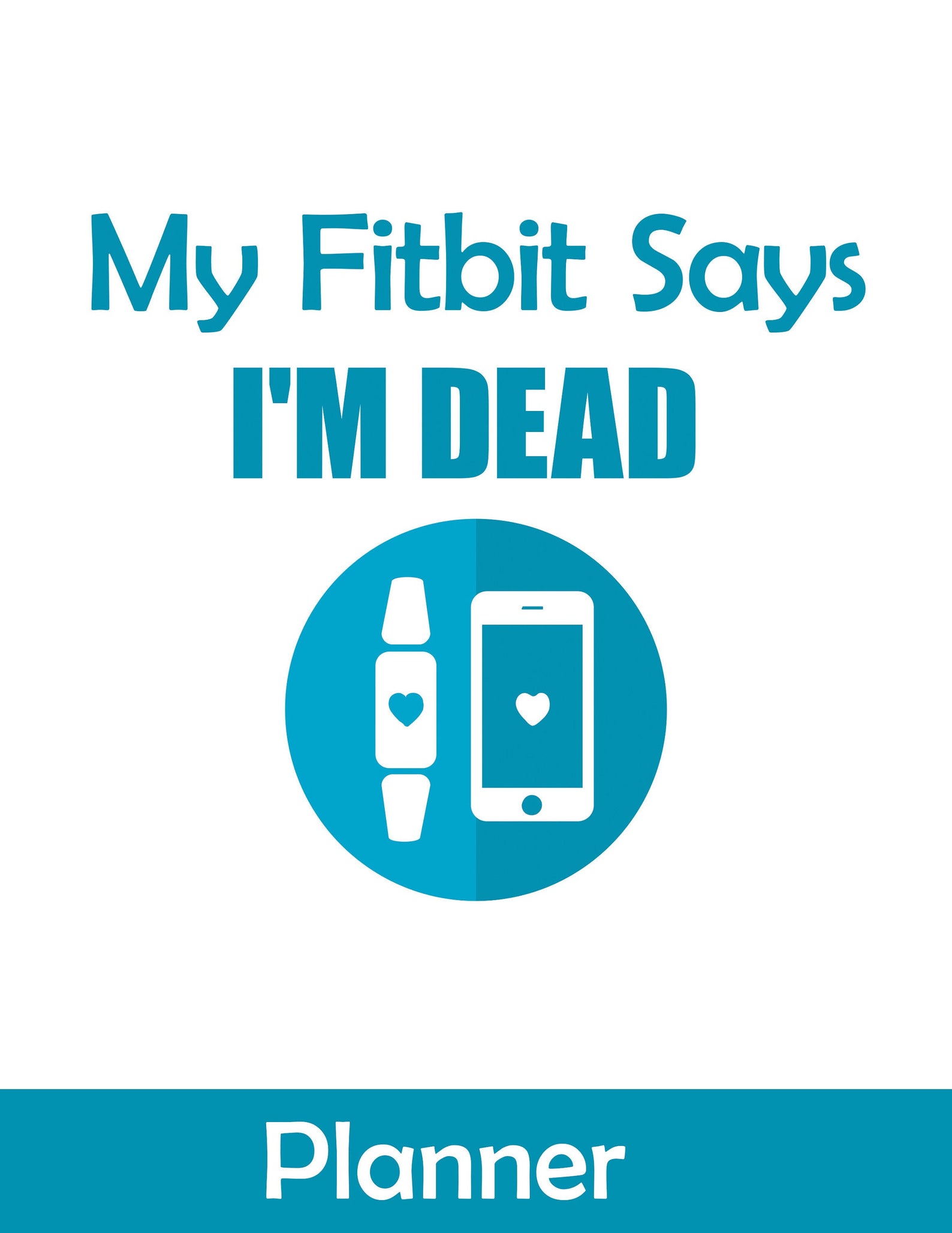 Printable My Fitbit Says I'm Dead Fitness Etsy