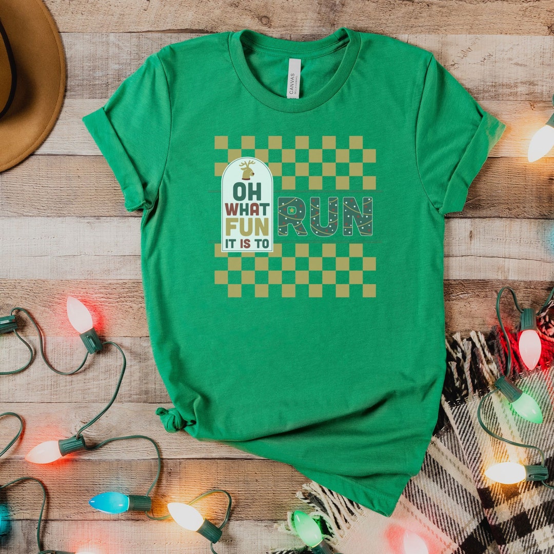 Christmas Runner Shirt Running Tshirt Oh What Fun It is to Run Gift