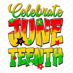 Celebrate Juneteenth png sublimation design download, 1865 vibes png, Black lives matter png, Juneteenth png, sublimate designs download