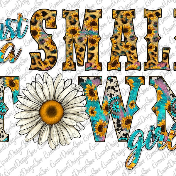 Just A Small Town Girl PNG, Turquoise Gemstone, Sublimation Design, Digital Download, PNG File, Leopard, Daisy Girl, Sublimation Design