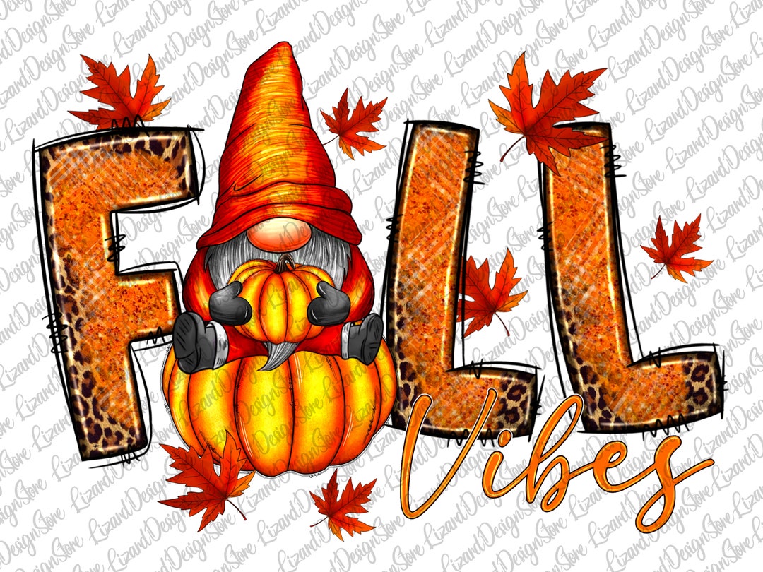 Fall Vibes PNG Pumpkin PNG Fall PNG Happy Fall Png Gnome - Etsy