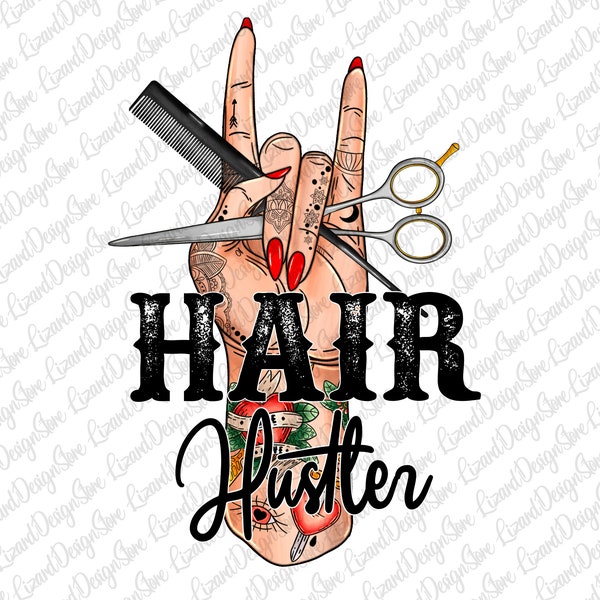 Hair hustler Png, Hairhustler hand PNG, Hair Stylist Png, Sublimation Png, İnstant Download, Digital Download, Hand Draw