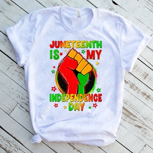 Juneteenth is My Independence Day Png Sublimation Design Download ...