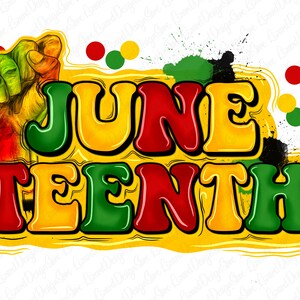 May include: A graphic design featuring the words "Juneteenth" in bold, colorful letters with a raised fist in the background. The letters are in shades of red, yellow, and green.