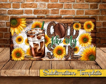 Cold Like My Soul License Plate Png, Cold Like My Soul Png, Cold png ,Coffee Png, Sunflower License Plate,License Plate Sublimation Template
