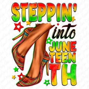 Steppin&#39; In To Juneteenth Heels Png Sublimation Design, Juneteenth Celebrating 1865 Png, Black History Png,1865 Vibes Png, Afro Png,Download