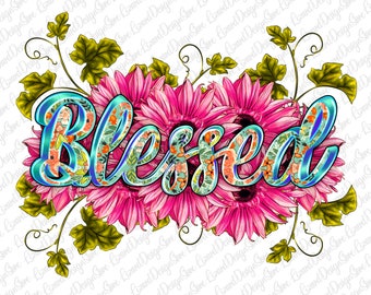 Blessed Png, Flower Png, Pink Sunflower PNG, Western, Flower Design, Blessed Design, Sublimation Blessed,Digital Download,Sublimation Design