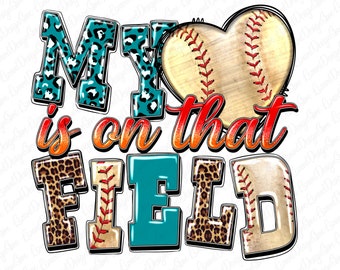 Meu coração está naquele campo Baseball png sublimation design download, Baseball png, Baseball ball png, game day png, sublimate download