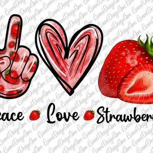 Peace Love Strawberry PNG,Strawberries Lover PNG ,Strawberry Festival Png, Sublimation Printing DTG Print Ready to Print Download,Strawberry
