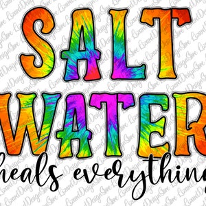 Puede incluir: Un dise&ntilde;o de tie-dye colorido con el texto "SALT WATER heals everything". El texto est&aacute; en negro y el tie-dye est&aacute; en tonos de naranja, amarillo, verde, azul y morado.