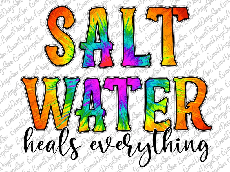 Puede incluir: Un dise&ntilde;o de tie-dye colorido con el texto "SALT WATER heals everything". El texto est&aacute; en negro y el tie-dye est&aacute; en tonos de naranja, amarillo, verde, azul y morado.