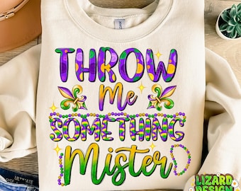 Throw me something mister png sublimation design download, Happy Mardi Gras png, Mardi Gras carnival png, sublimate designs download