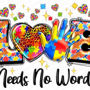 Love needs no words Autism png sublimation design download, Autism Awareness png, Autism ribbon png, sublimate designs download