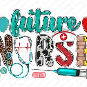 Future Nurse Png Sublimation Design,Nurse Png, Nursing Student Png, Nurse Life Png,Heart Png,Needle Png,Digital Download