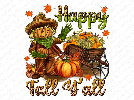 Happy Fall Y'all Garden Scarecrow Png Sublimation Design,Fall Png,Fall Vibes Png,Pumpkins Png,Hello Fall Png,Happy Fall,Garden Scarecrow Png
