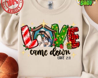 Love Came Down Luke 2:11 png téléchargement de conception de sublimation, joyeux Noël png, bonne année png, bébé Jésus png, sublimation de conceptions à télécharger