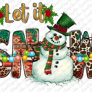 Let It Snow PNG, Christmas PNG, Merry Christmas Png, Snowman Png, Christmas Design, Sublimation Design,Digital Download, Western Design,