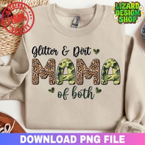 Glitter and dirt mom of both png, mama of both sublimation download, Camo leopard sublimation designs downloads mom, army shirt sweatshirt