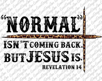Normal isn't Coming Jesus is Png, Jesus Sublimation Design, Christian PNG, Western Png, Religious Sublimation png, Digital Download