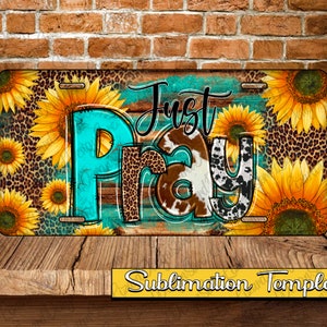 Just Pray License Plate Png, Western License Plate Png, License Plate Png, Sunflower License Plate, Wood Png, Digital Download
