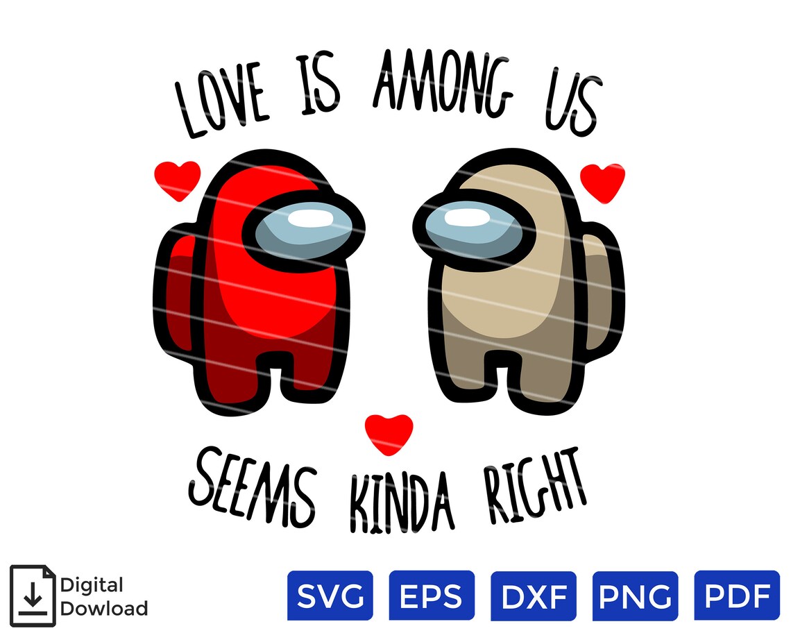 Download Love Is Among Us Valentines Day SVG-PNG/ Custom file format/ | Etsy