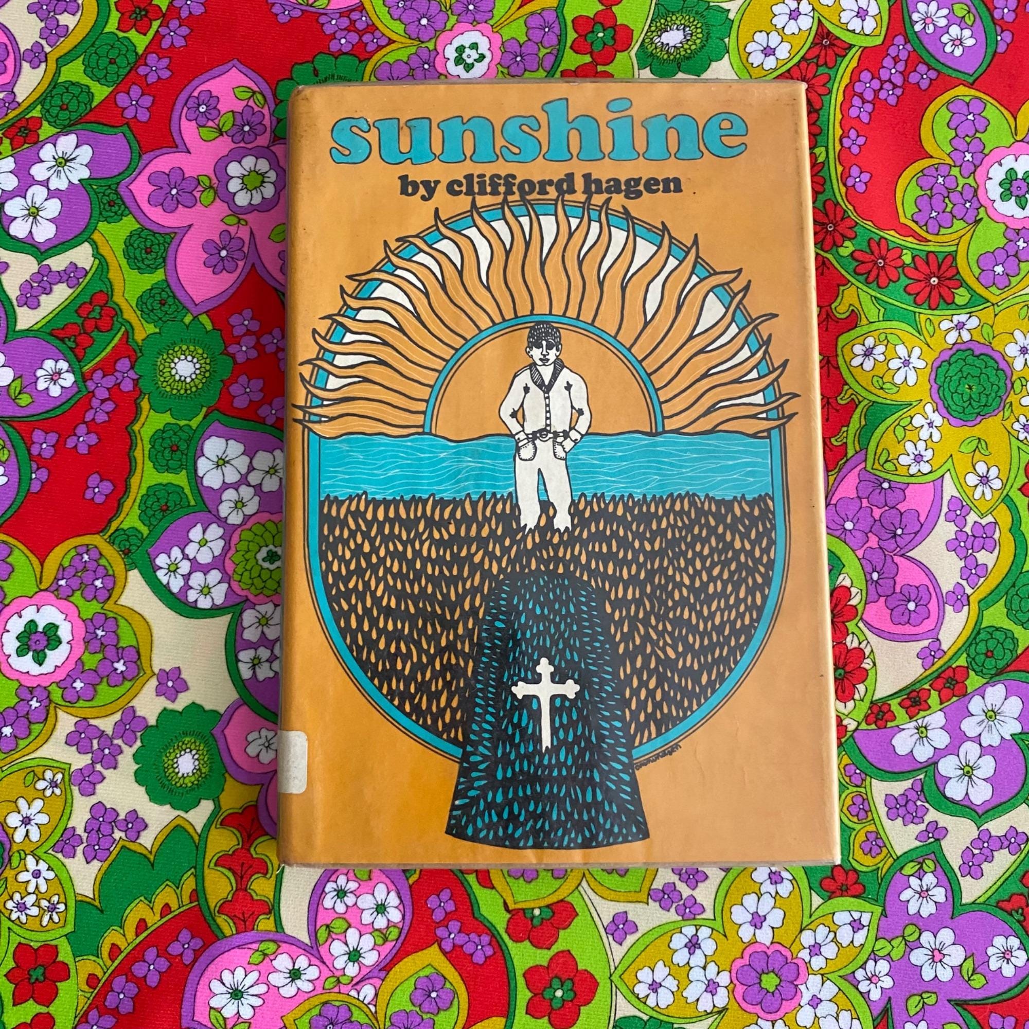 Vintage Sunshine by Clifford Hagen 1st Edition 1971 Hardcover Book