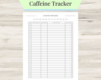 May include: A printable caffeine tracker with columns for the month, day, quality of sleep, nap, type of caffeine, and caffeine amount in milligrams. The tracker is designed for a year and includes all 12 months.