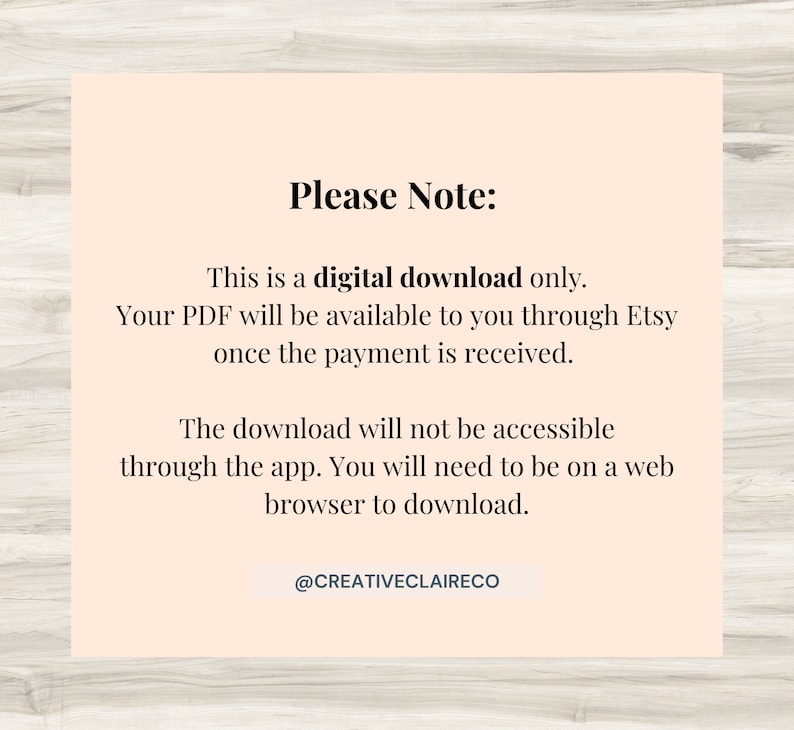 May include: A digital download notice with the text "Please Note: This is a digital download only. Your PDF will be available to you through Etsy once the payment is received. The download will not be accessible through the app. You will need to be on a web browser to download. @CREATIVECLAIRECO"
