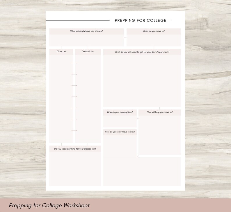 May include: A light pink worksheet titled "PREPPING FOR COLLEGE" with sections for class lists, textbooks, and moving details. The worksheet includes prompts like "What university have you chosen?" and "When do you move in?" The text "Prepping for College Worksheet" is at the bottom.
