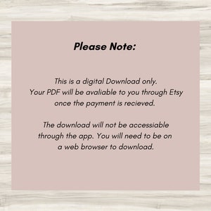 May include: Please Note: This is a digital Download only. Your PDF will be available to you through Etsy once the payment is received. The download will not be accessible through the app. You will need to be on a web browser to download.