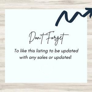 May include: A white card with a black arrow pointing upwards and the text "Don't Forget" in cursive. Below the text is a message that says "To like this listing to be updated with any sales or updates!"