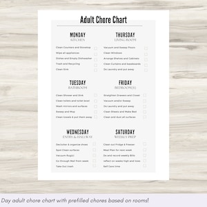 May include: A printable chore chart for adults with a checklist for each day of the week. The chart is divided into sections for kitchen, bathroom, bedroom, living room, entry and hallway, and weekly prep. Each section lists chores to be completed on a specific day.